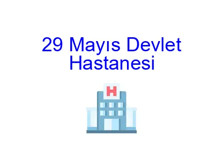 29 Mayıs Devlet Hastanesi