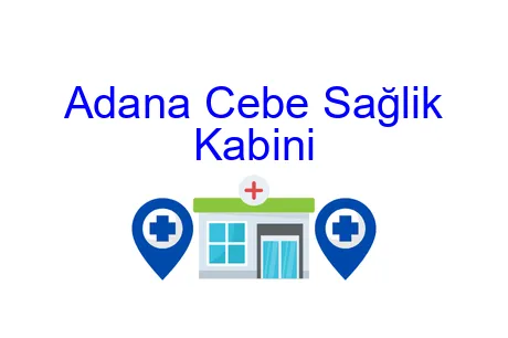 Adana Cebe Sağlık Kabini