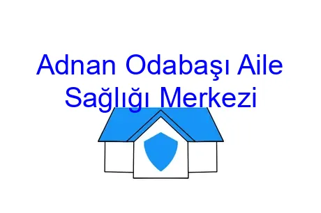 Adnan Odabaşı Aile Sağlığı Merkezi
