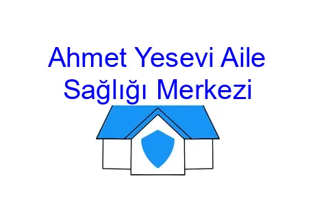 Ahmet Yesevi Aile Sağlığı Merkezi