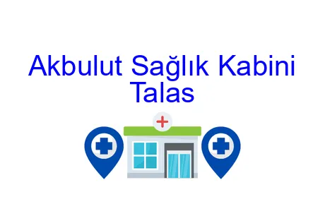 Akbulut Sağlık Kabini Talas