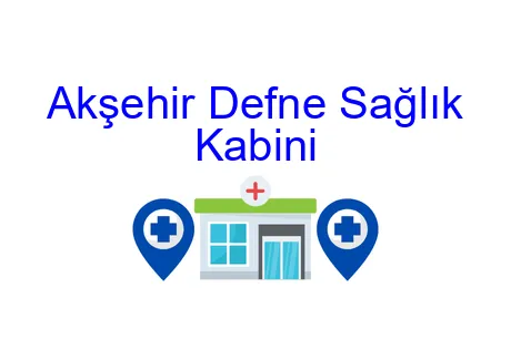 Akşehir Defne Sağlık Kabini