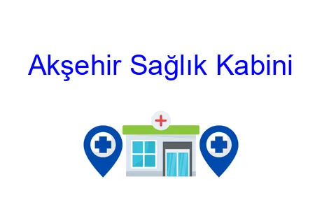 Akşehir Sağlık Kabini