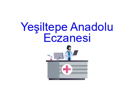 Yeşiltepe Anadolu Eczanesi