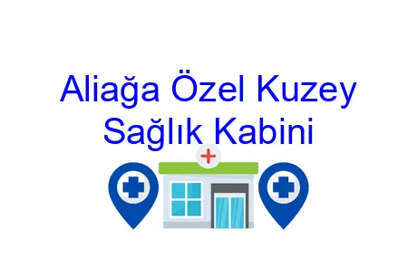 Aliağa Özel Kuzey Sağlık Kabini