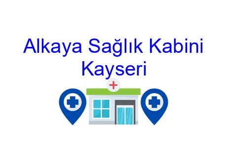 Alkaya Sağlık Kabini Kayseri