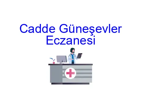 Cadde Güneşevler Eczanesi