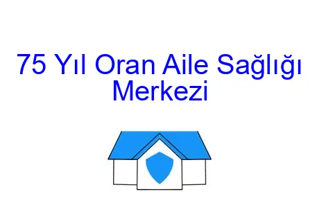 75 Yıl Oran Aile Sağlığı Merkezi
