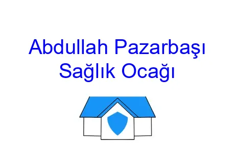 Abdullah Pazarbaşı Sağlık Ocağı