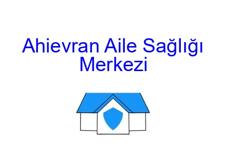 Ahievran Aile Sağlığı Merkezi