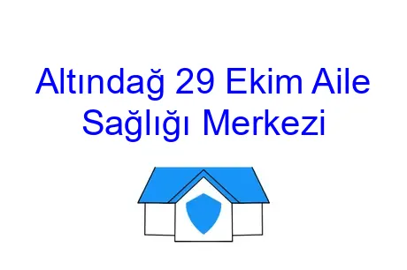 Altındağ 29 Ekim Aile Sağlığı Merkezi