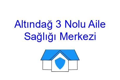 Altındağ 3 Nolu Aile Sağlığı Merkezi