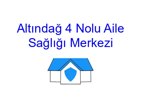 Altındağ 4 Nolu Aile Sağlığı Merkezi