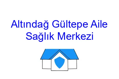 Altındağ Gültepe Aile Sağlık Merkezi