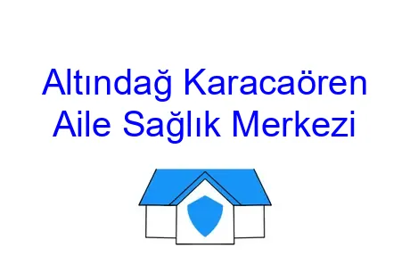 Altındağ Karacaören Aile Sağlık Merkezi