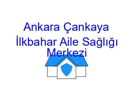 Ankara Çankaya İlkbahar Aile Sağlığı Merkezi