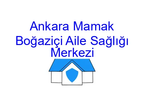 Ankara Mamak Boğaziçi Aile Sağlığı Merkezi