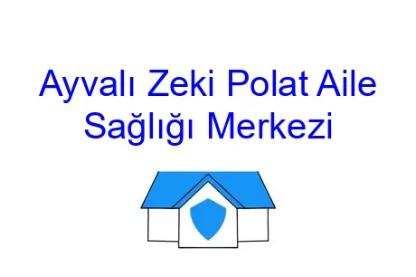 Ayvalı Zeki Polat Aile Sağlığı Merkezi