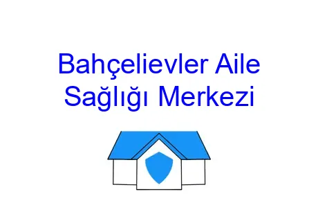 Bahçelievler Aile Sağlığı Merkezi