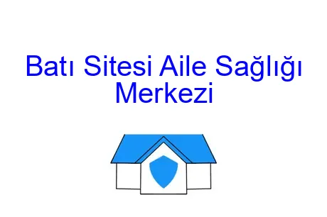 Batı Sitesi Aile Sağlığı Merkezi