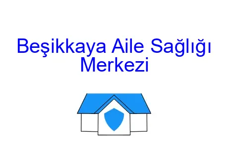Beşikkaya Aile Sağlığı Merkezi