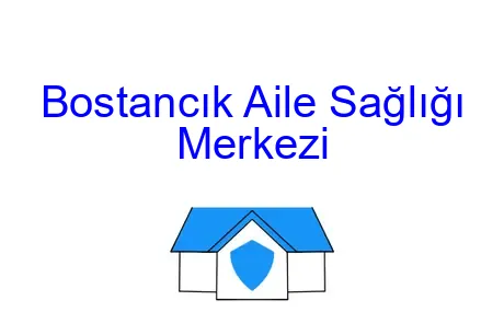 Bostancık Aile Sağlığı Merkezi