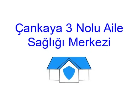Çankaya 3 Nolu Aile Sağlığı Merkezi