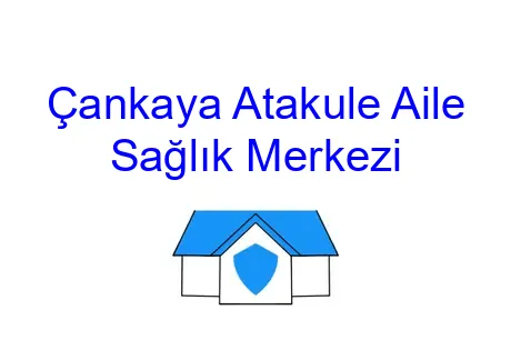 Çankaya Atakule Aile Sağlık Merkezi