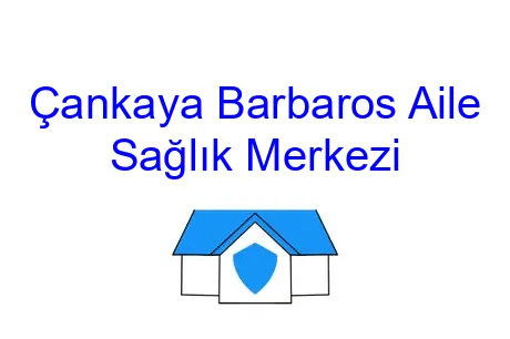 Çankaya Barbaros Aile Sağlık Merkezi