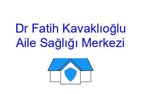 Dr Fatih Kavaklıoğlu Aile Sağlığı Merkezi