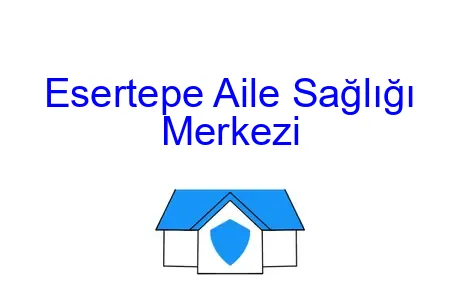 Esertepe Aile Sağlığı Merkezi