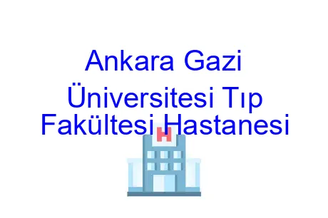 Ankara Gazi Üniversitesi Tıp Fakültesi Hastanesi
