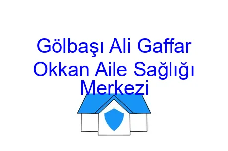 Gölbaşı Ali Gaffar Okkan Aile Sağlığı Merkezi