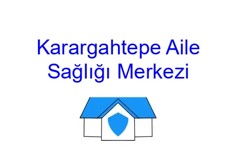 Karargahtepe Aile Sağlığı Merkezi