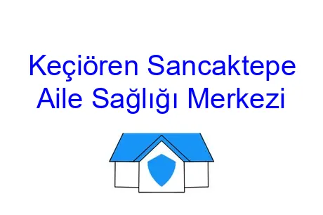 Keçiören Sancaktepe Aile Sağlığı Merkezi