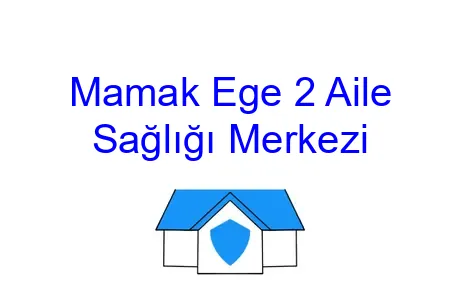 Mamak Ege 2 Aile Sağlığı Merkezi