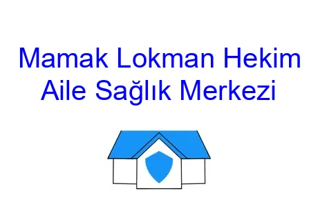 Mamak Lokman Hekim Aile Sağlık Merkezi