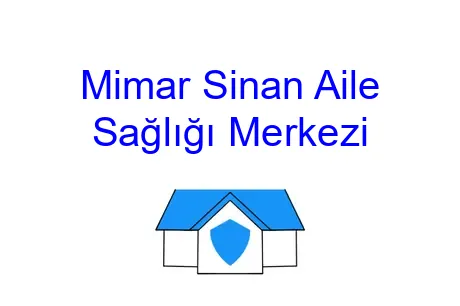 Mimar Sinan Aile Sağlığı Merkezi