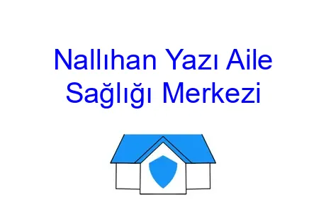 Nallıhan Yazı Aile Sağlığı Merkezi