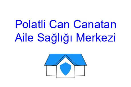 Polatli Can Canatan Aile Sağlığı Merkezi