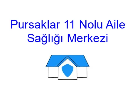 Pursaklar 11 Nolu Aile Sağlığı Merkezi