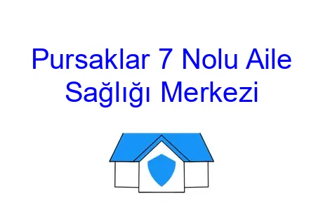 Pursaklar 7 Nolu Aile Sağlığı Merkezi