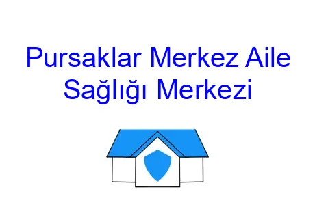 Pursaklar Merkez Aile Sağlığı Merkezi