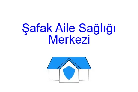 Şafak Aile Sağlığı Merkezi