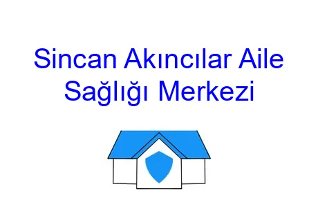 Sincan Akıncılar Aile Sağlığı Merkezi