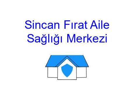 Sincan Fırat Aile Sağlığı Merkezi