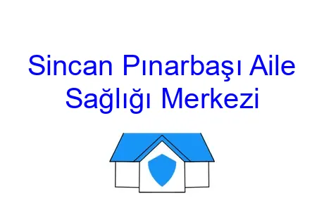 Sincan Pınarbaşı Aile Sağlığı Merkezi