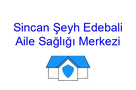 Sincan Şeyh Edebali Aile Sağlığı Merkezi