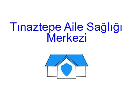 Tınaztepe Aile Sağlığı Merkezi