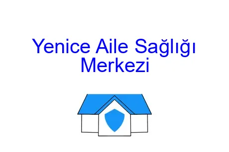 Yenice Aile Sağlığı Merkezi